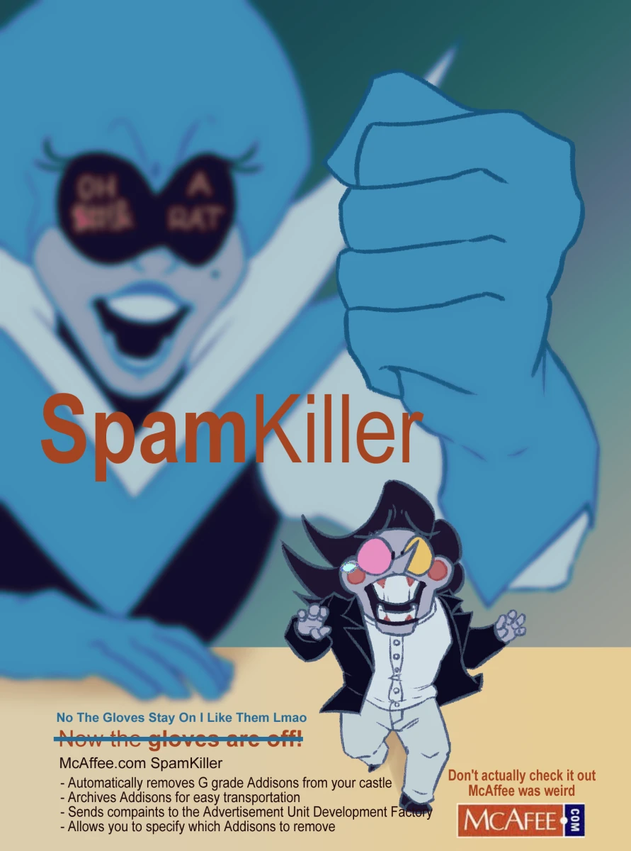 Recreated ad poster of SpamKiller, Queen is reaching to crush a tiny Spamton with her fist.