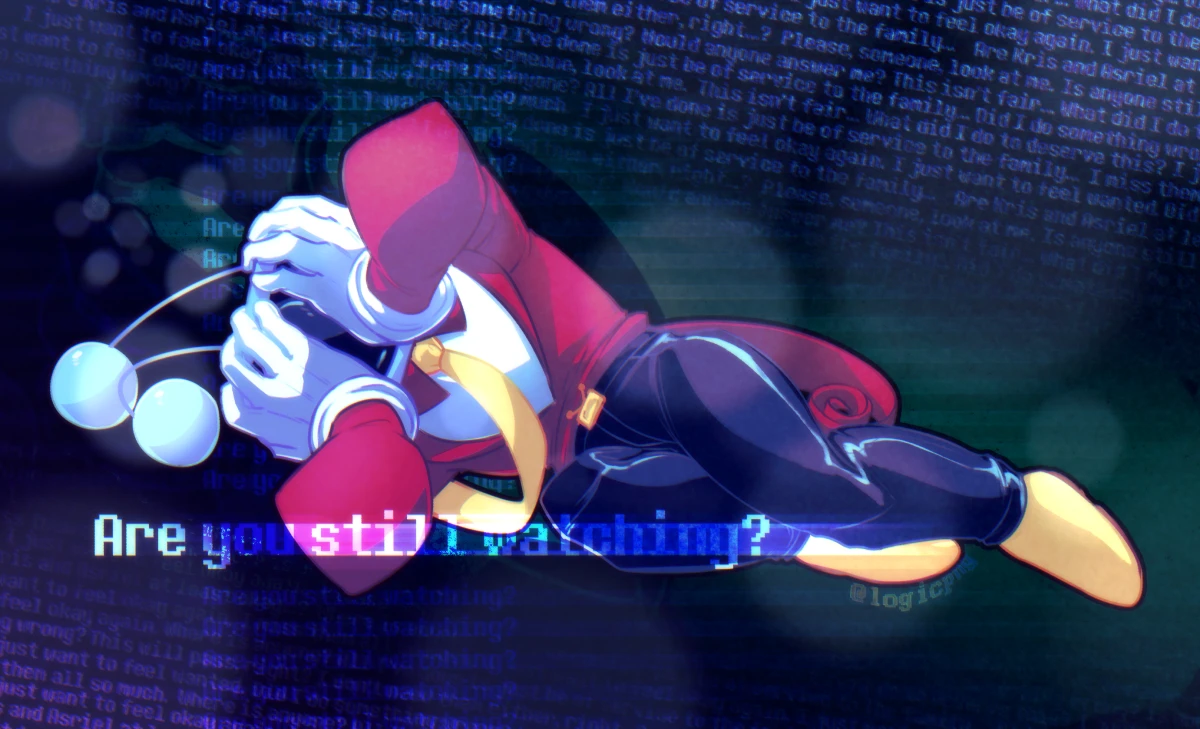 Digital drawing, fanart of Deltarune Chapter 3. Tenna is laying on his side in the dark, screen blackened, hands on his face, visibly in distress. Text in the background is of circling thoughts pleading for attention and wondering what he did wrong. A column of text above reads "Are you still watching?."