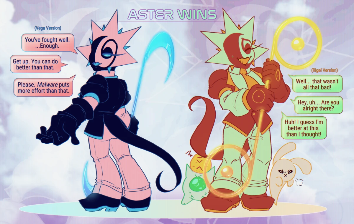 Digital drawing showing Aster (Vega with a scythe fronting on the left, Rigel on the right with a staff and 3 processes next to him). Text above them reads "Aster Wins". Vega says "You've fought well. ...Enough.", "Get up. You can do better than that.", "Please. Malware puts more effort than that." Rigel says "Well... that wasn't all that bad!" "Hey, uh... Are you alright there?", "Huh! I guess I'm better at this than I thought!"